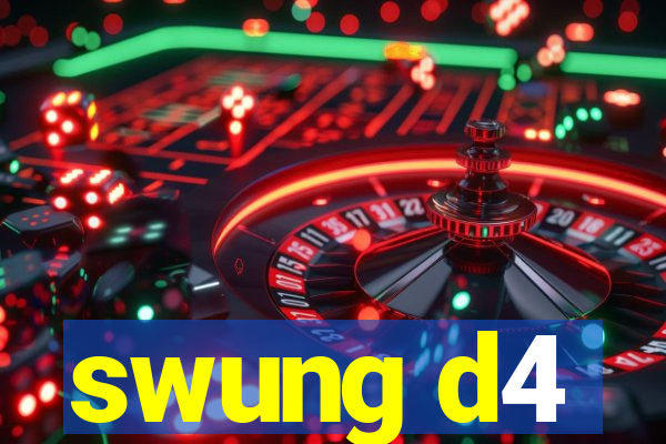 swung d4