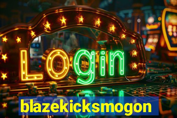 blazekicksmogon