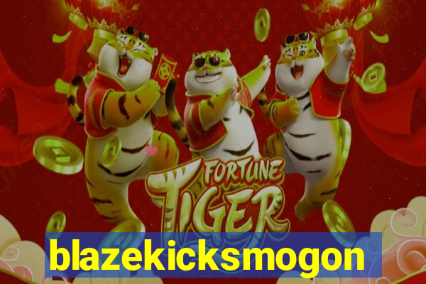 blazekicksmogon