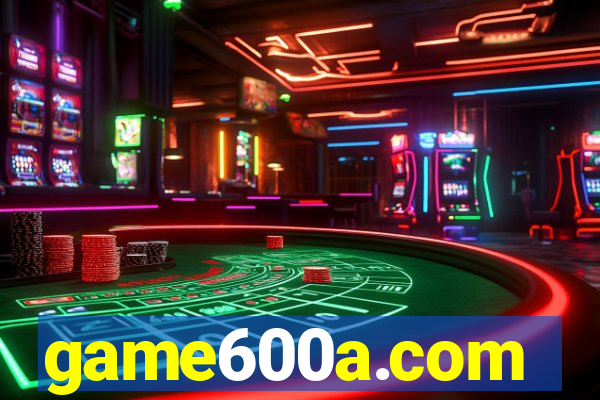 game600a.com