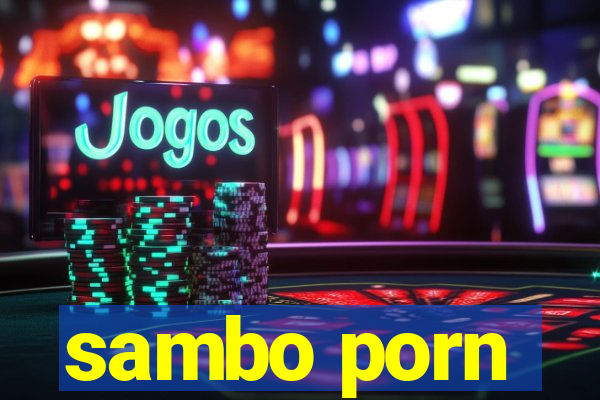 sambo porn