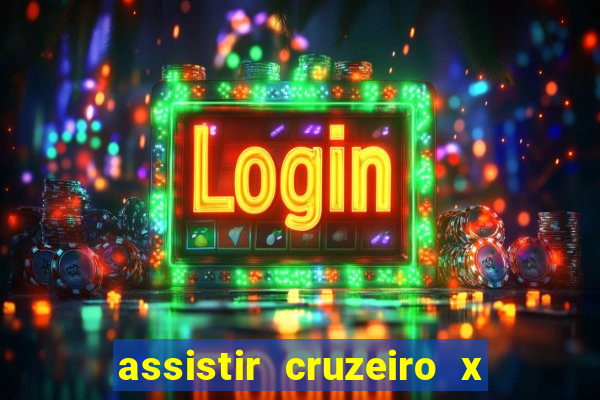 assistir cruzeiro x corinthians ao vivo gratis