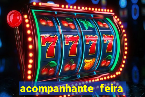 acompanhante feira de santana bahia