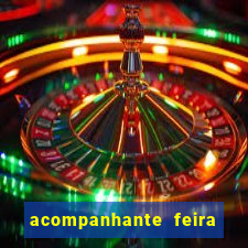 acompanhante feira de santana bahia