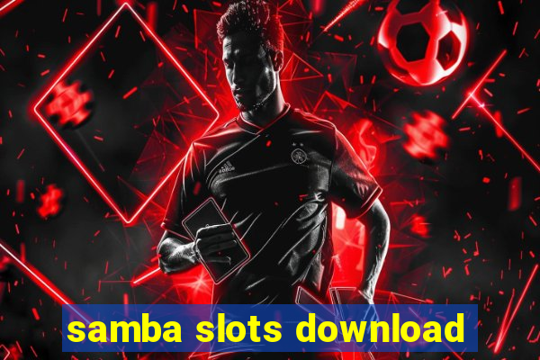 samba slots download
