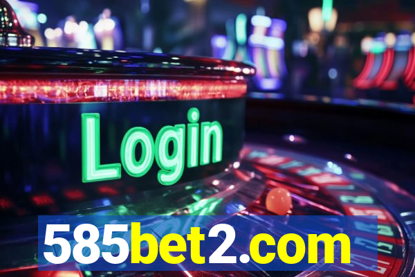 585bet2.com