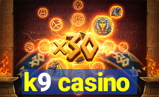 k9 casino