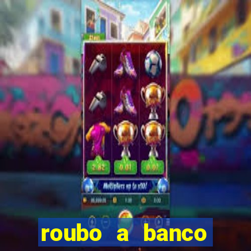 roubo a banco nesta madrugada