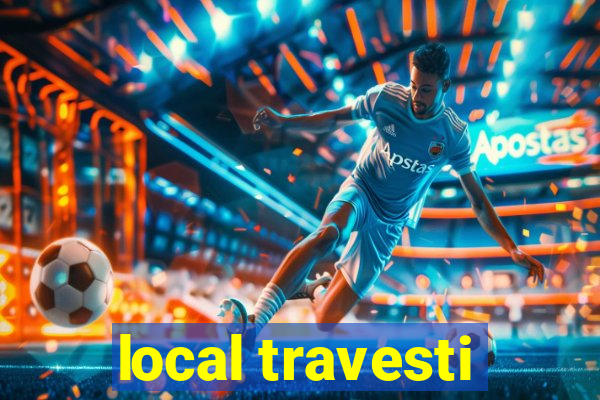 local travesti