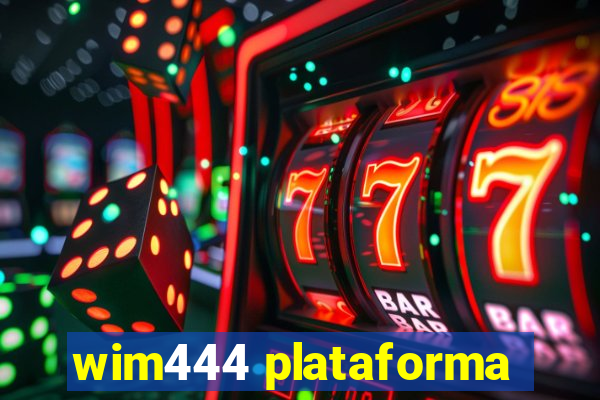 wim444 plataforma