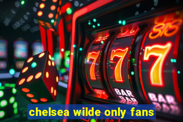 chelsea wilde only fans