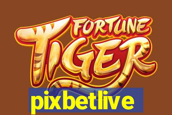 pixbetlive