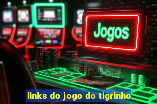 links do jogo do tigrinho