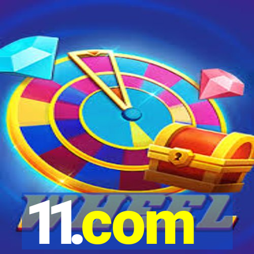 11.com