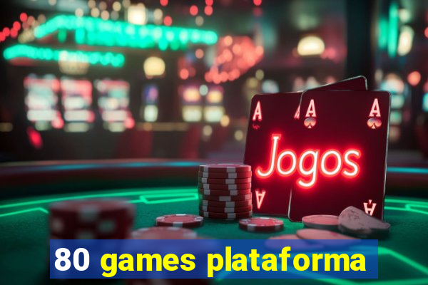 80 games plataforma