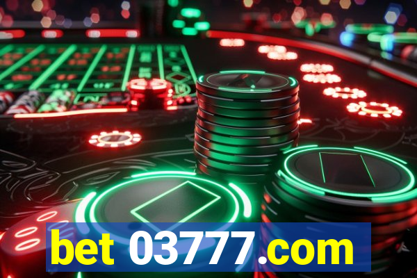 bet 03777.com