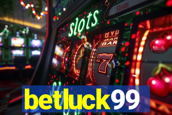 betluck99