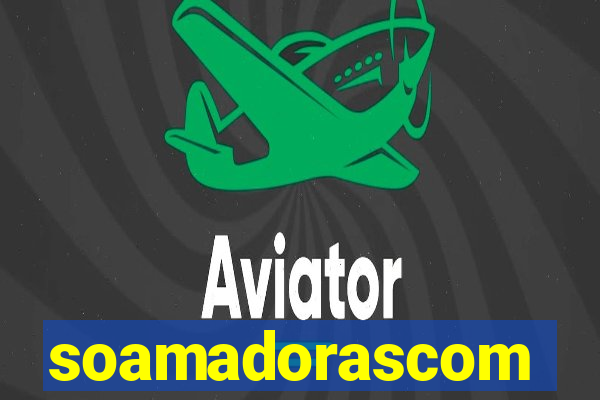 soamadorascom