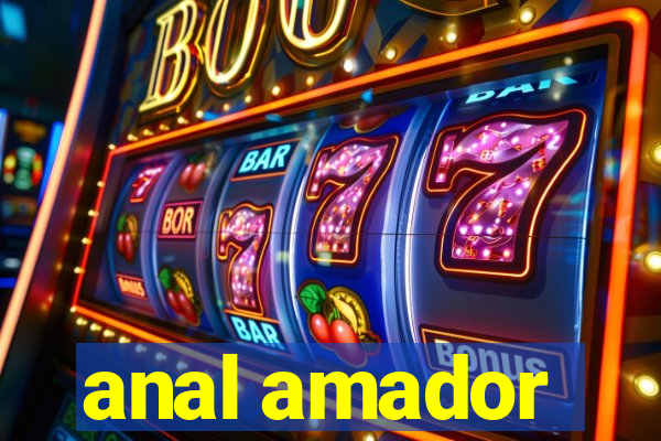 anal amador