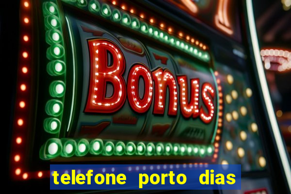 telefone porto dias marcar consulta