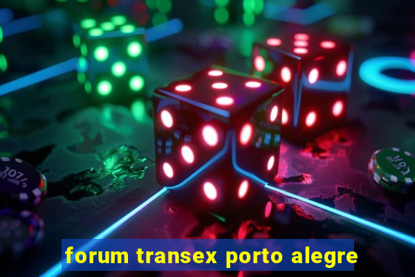 forum transex porto alegre