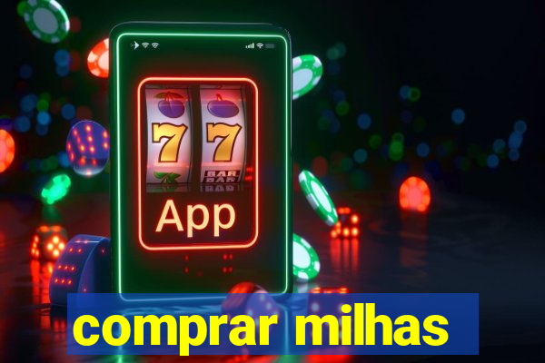 comprar milhas
