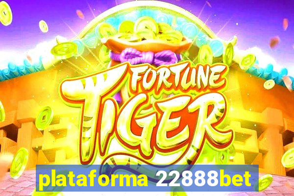 plataforma 22888bet