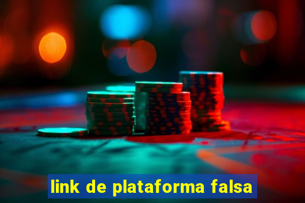 link de plataforma falsa
