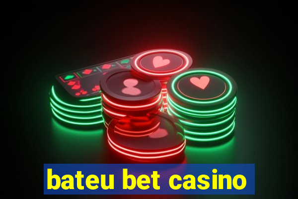 bateu bet casino