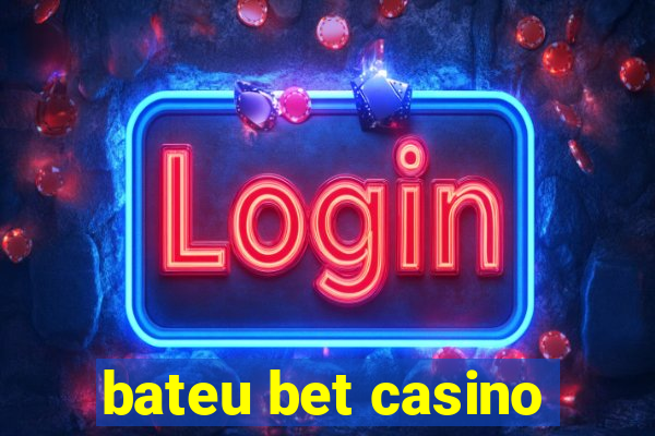 bateu bet casino