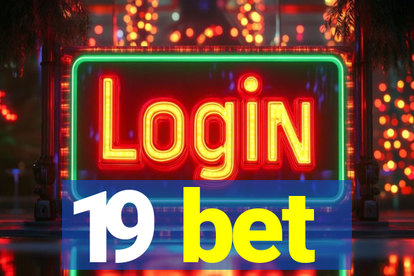 19 bet
