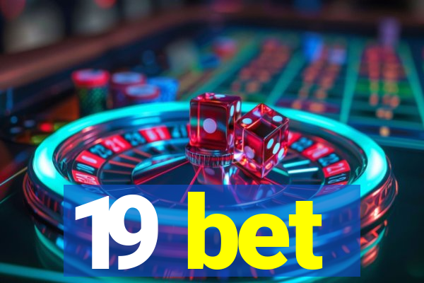 19 bet