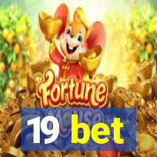 19 bet