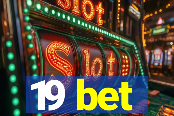 19 bet