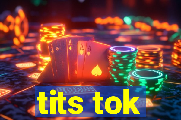 tits tok