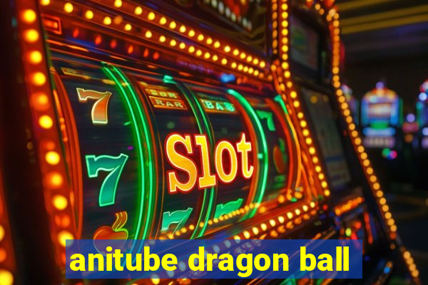 anitube dragon ball
