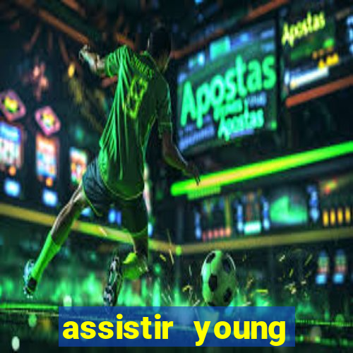 assistir young hearts online