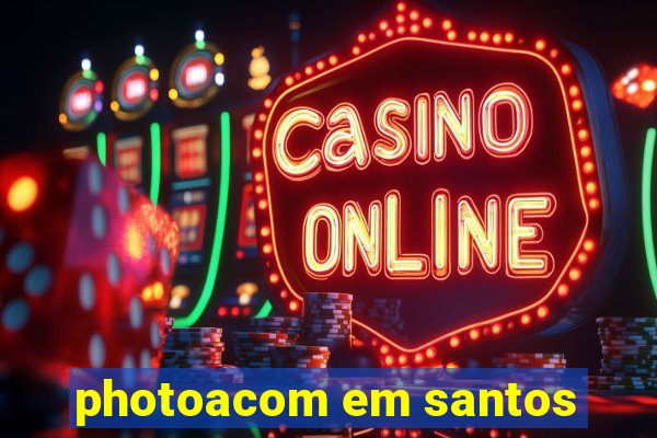 photoacom em santos
