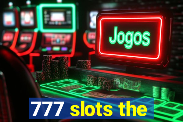 777 slots the