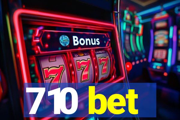 710 bet
