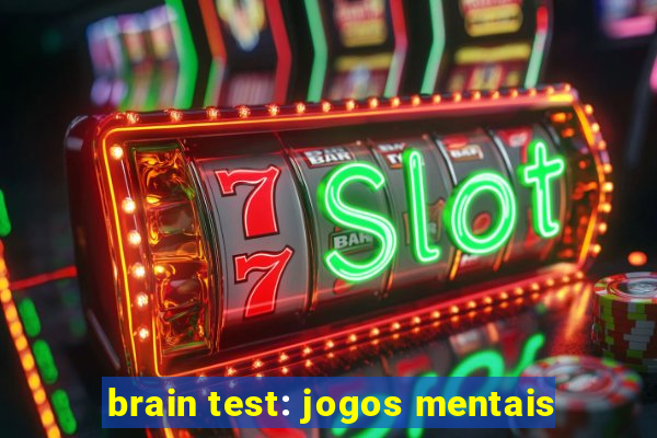 brain test: jogos mentais
