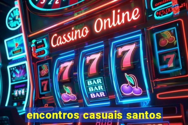 encontros casuais santos