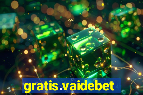 gratis.vaidebet