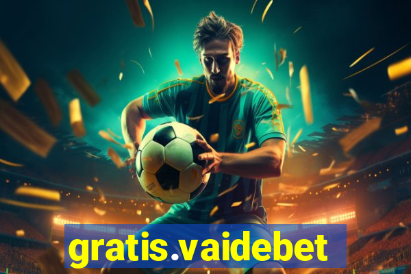 gratis.vaidebet