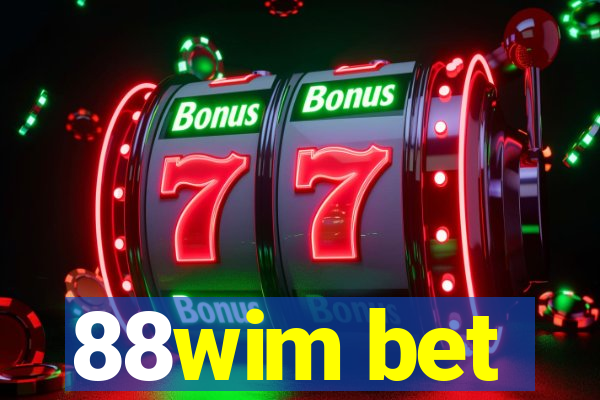 88wim bet