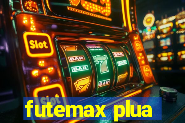 futemax plua