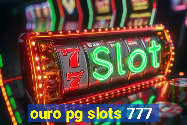 ouro pg slots 777