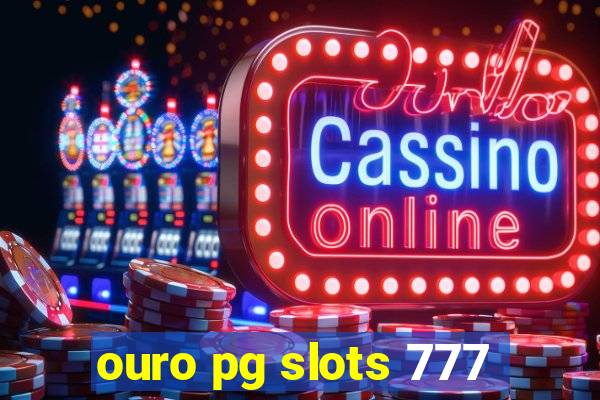 ouro pg slots 777