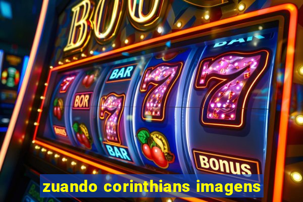 zuando corinthians imagens