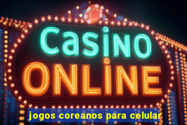 jogos coreanos para celular